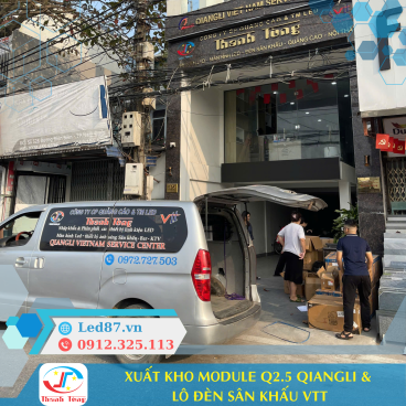 Xuất Đơn Hàng Module Q2.5 Indoor Qiangli & Lô Đèn Sân Khấu VTT – Giao Thanh Hóa