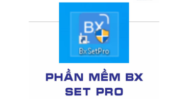 Hướng dẫn sử dụng phần mềm BxSetPro (BX)
